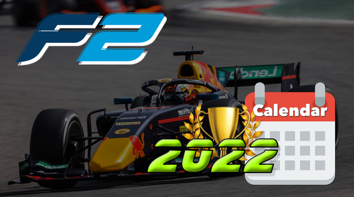 2022 Formula 2 Championship - CALENDAR SCHEDULE, RESULTS AND STANDINGS